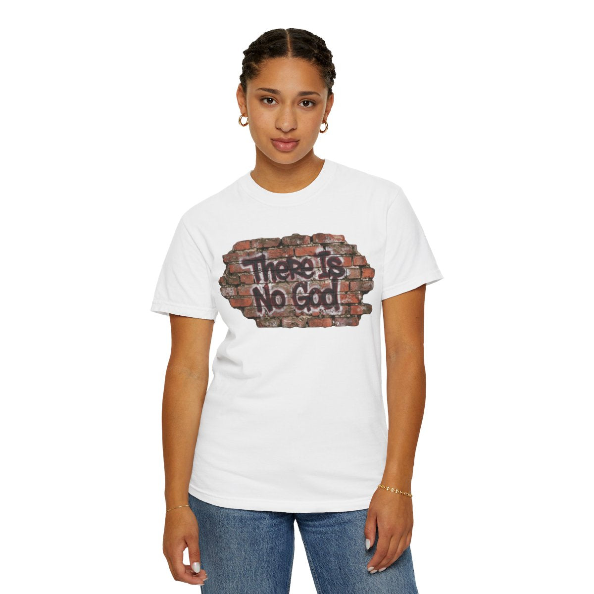 Color: White | There is No God Unisex Garment-Dyed Tee