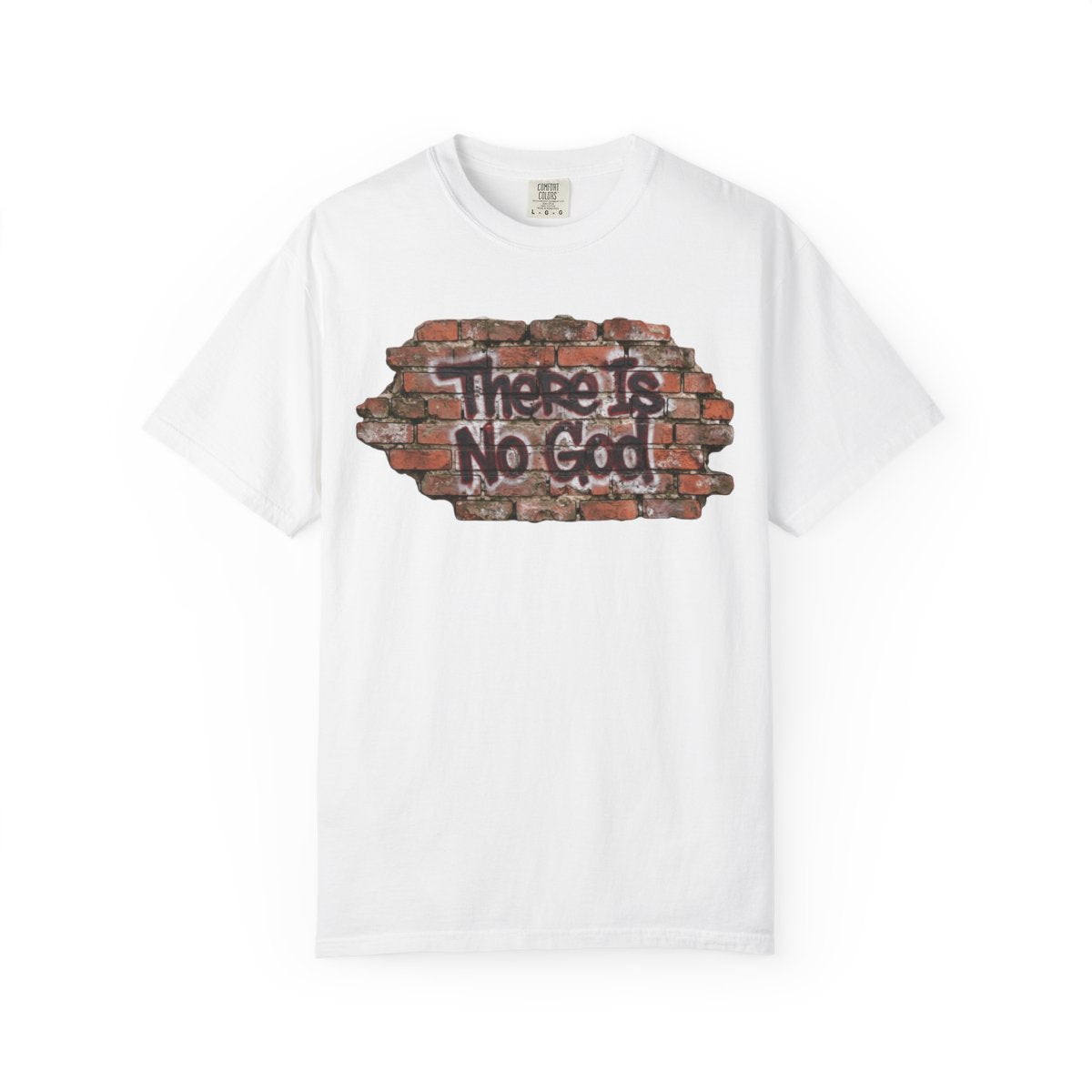 Color: White | There is No God Unisex Garment-Dyed Tee