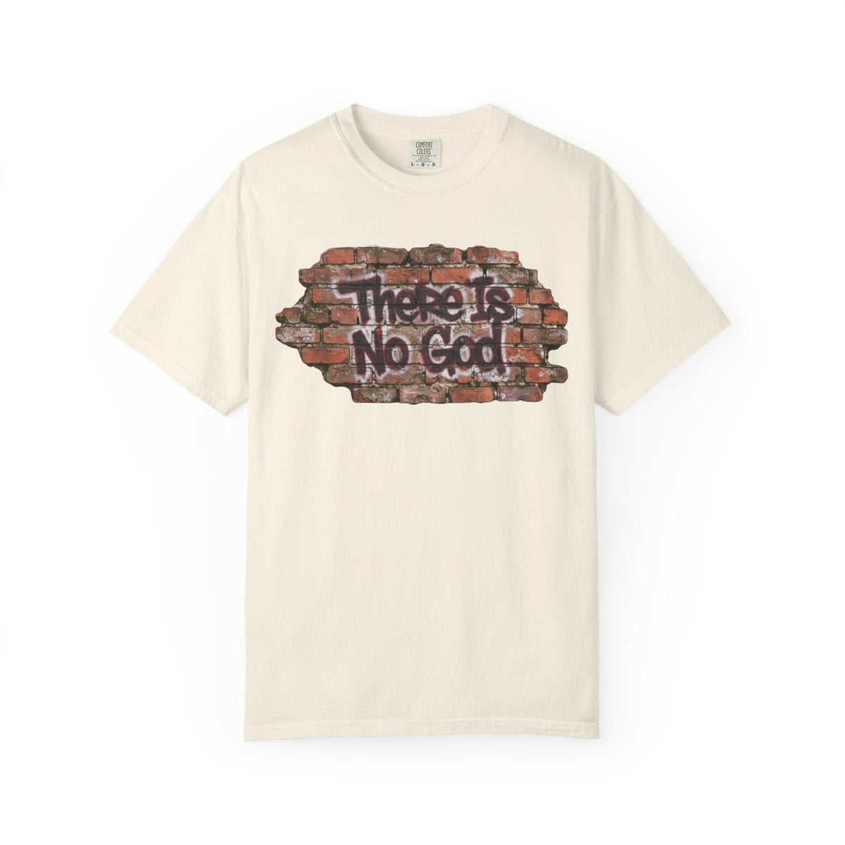Color: Ivory | There is No God Unisex Garment-Dyed Tee