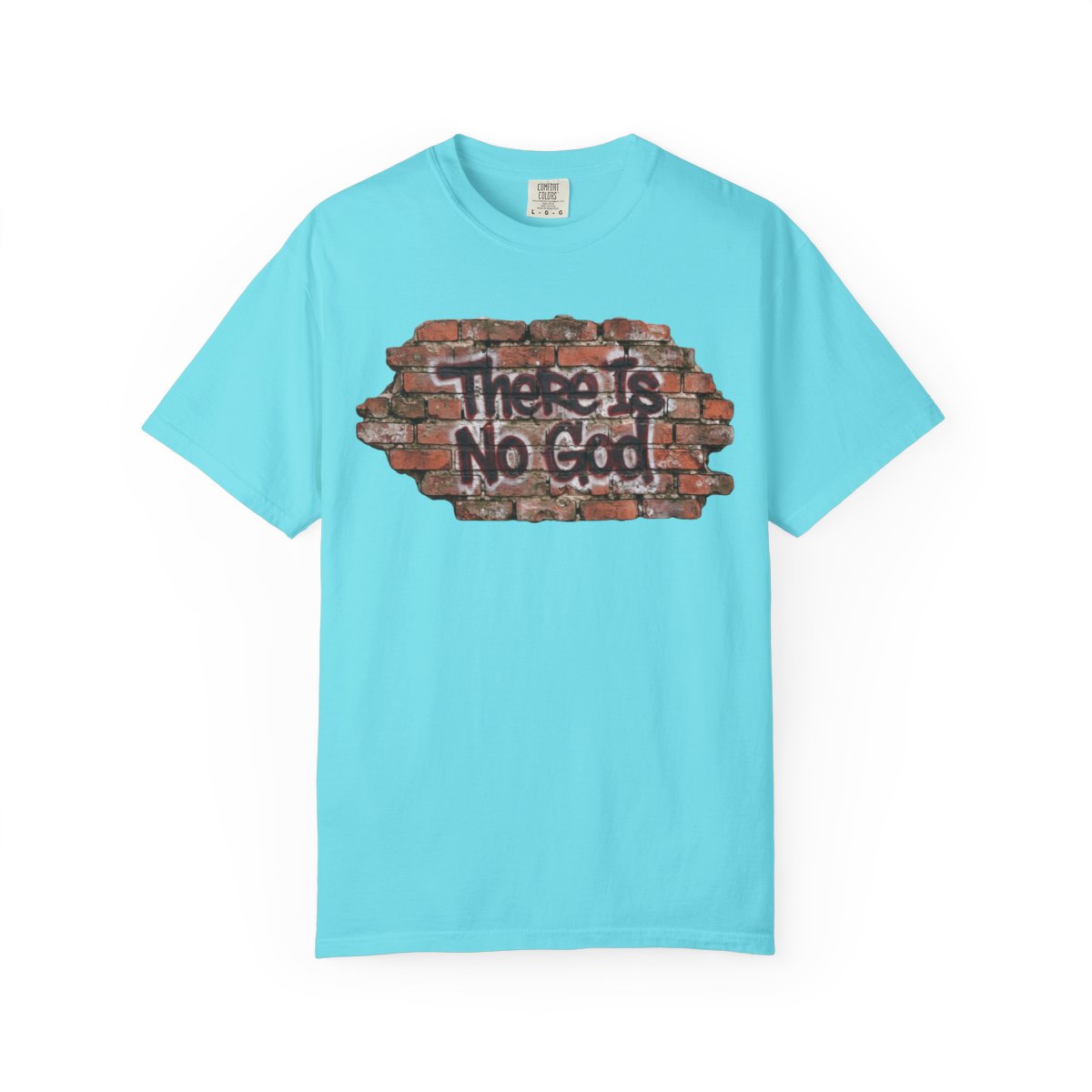 Color: Lagoon Blue | There is No God Unisex Garment-Dyed Tee