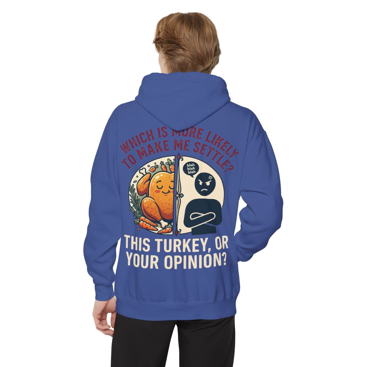 Color: Flo Blue | This Turikey Or Your Opinion Garment-Dyed Hoodie