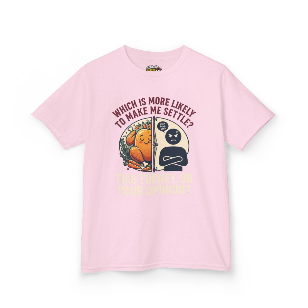 Color: Light Pink | This Turikey Or Your Opinion Kids Tee