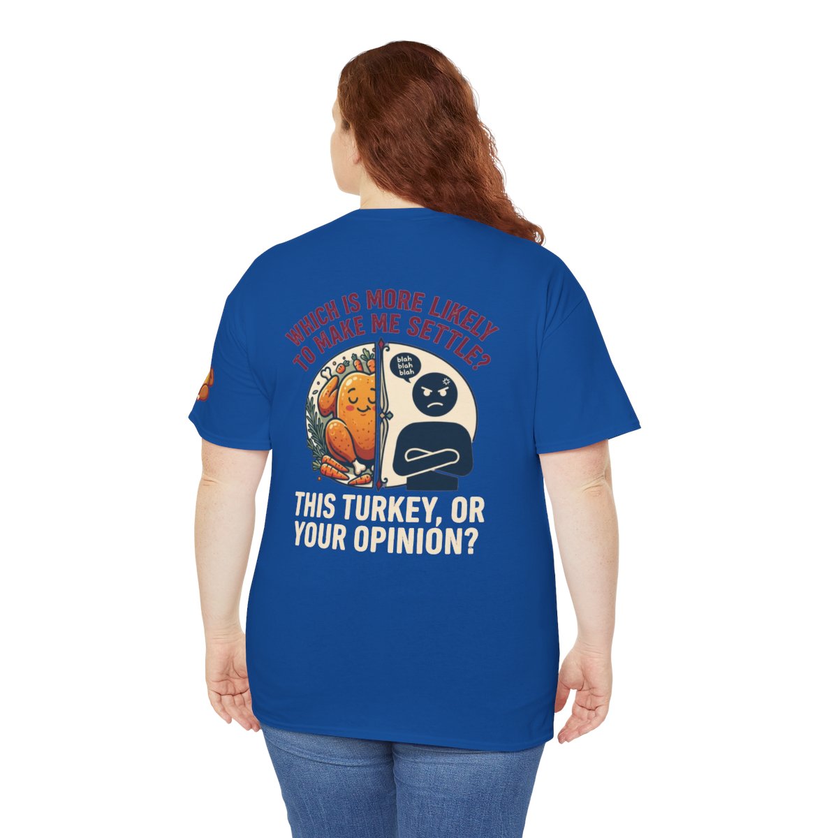 Color: Royal | This Turikey Or Your Opinion Premium Graphic Tee