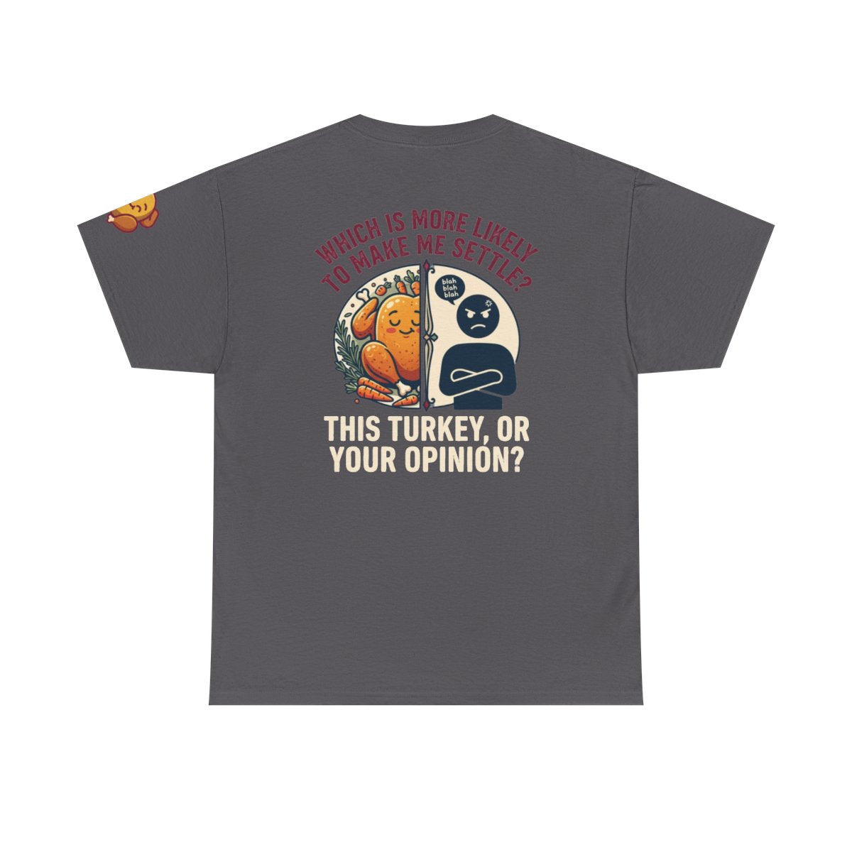 Color: Charcoal | This Turikey Or Your Opinion Premium Graphic Tee