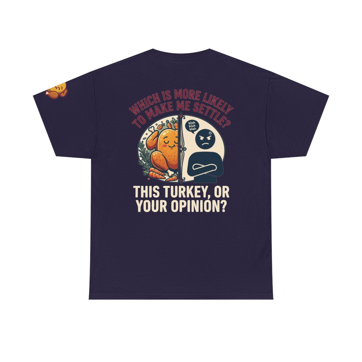 Color: Blackberry | This Turikey Or Your Opinion Premium Graphic Tee