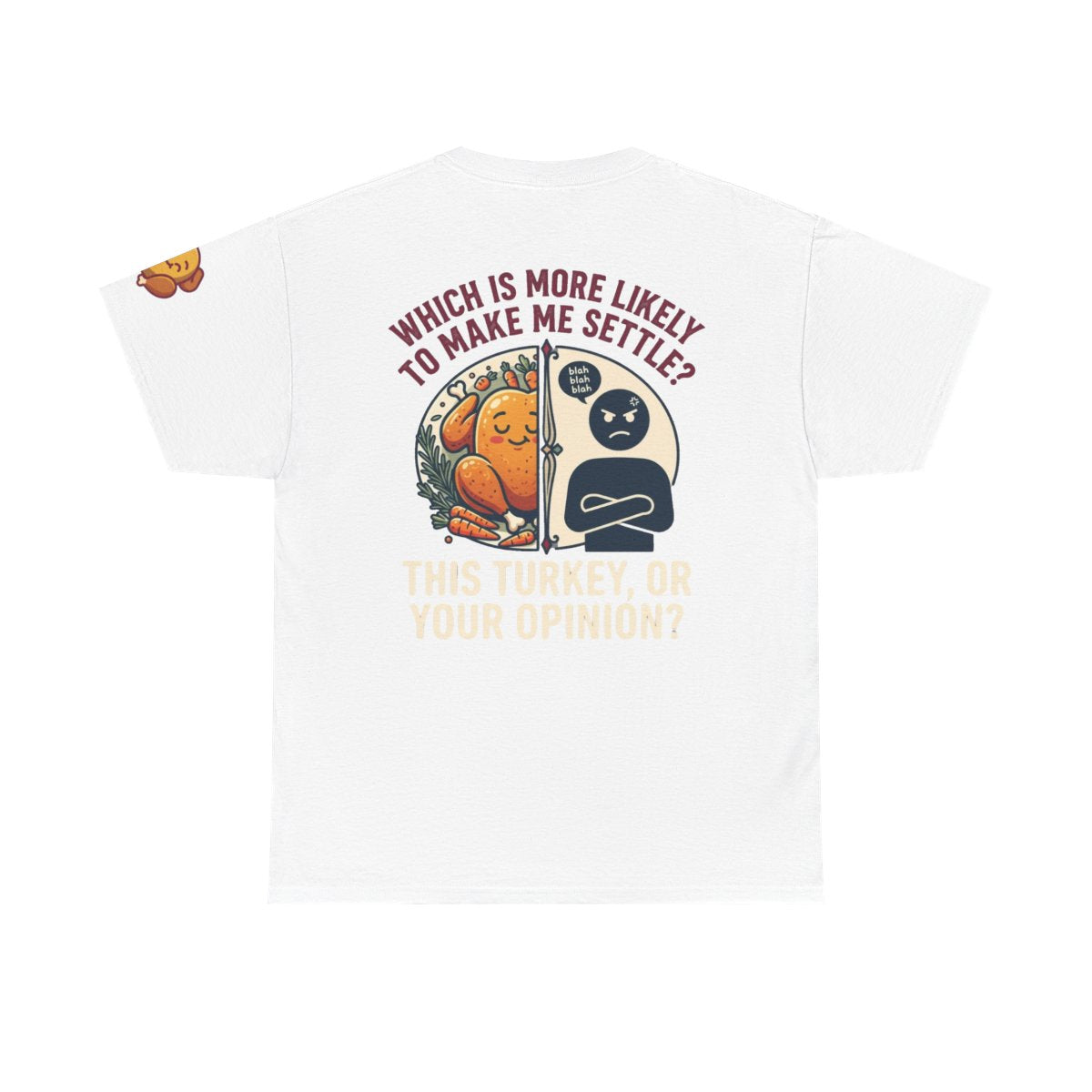 Color: White | This Turikey Or Your Opinion Premium Graphic Tee