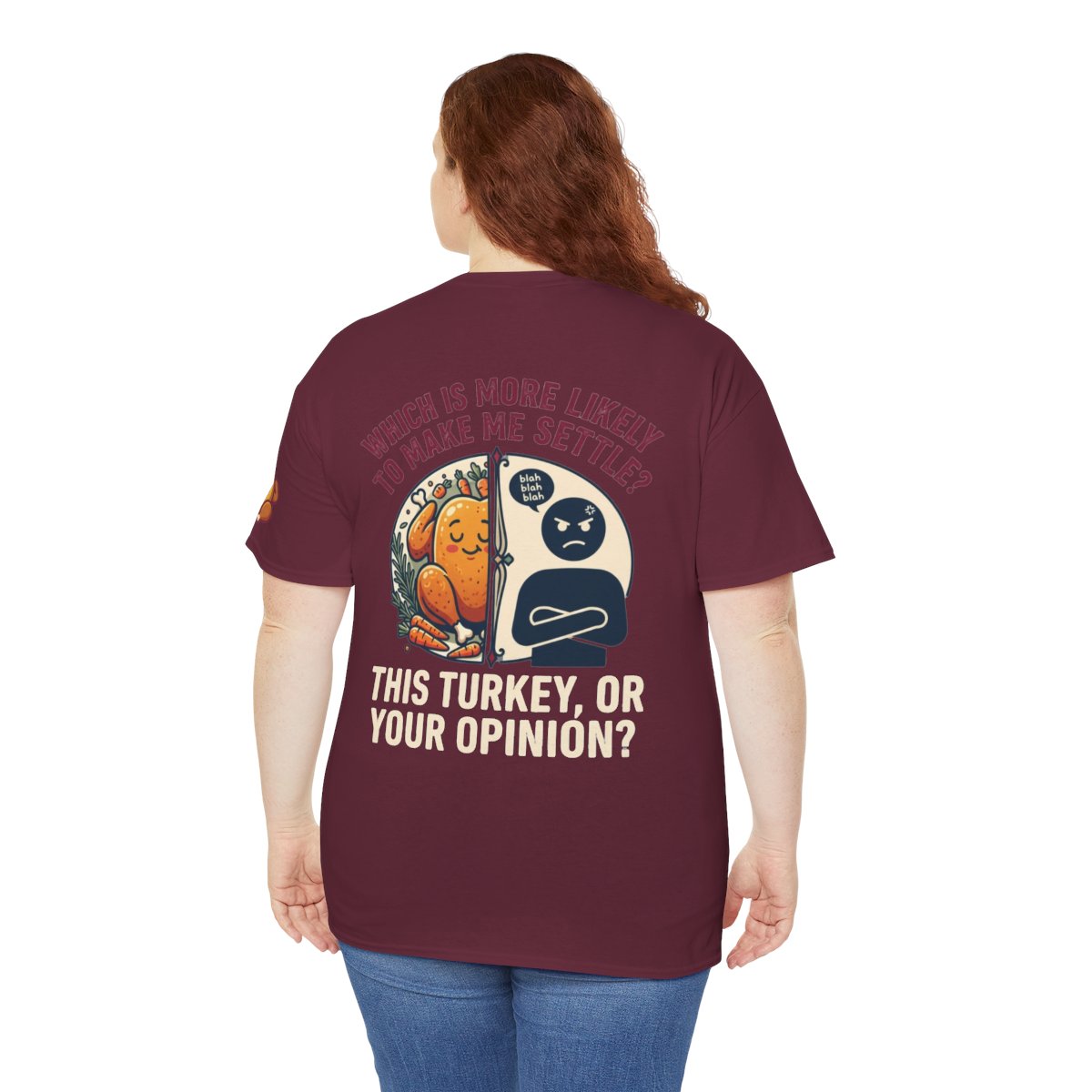 Color: Maroon | This Turikey Or Your Opinion Premium Graphic Tee
