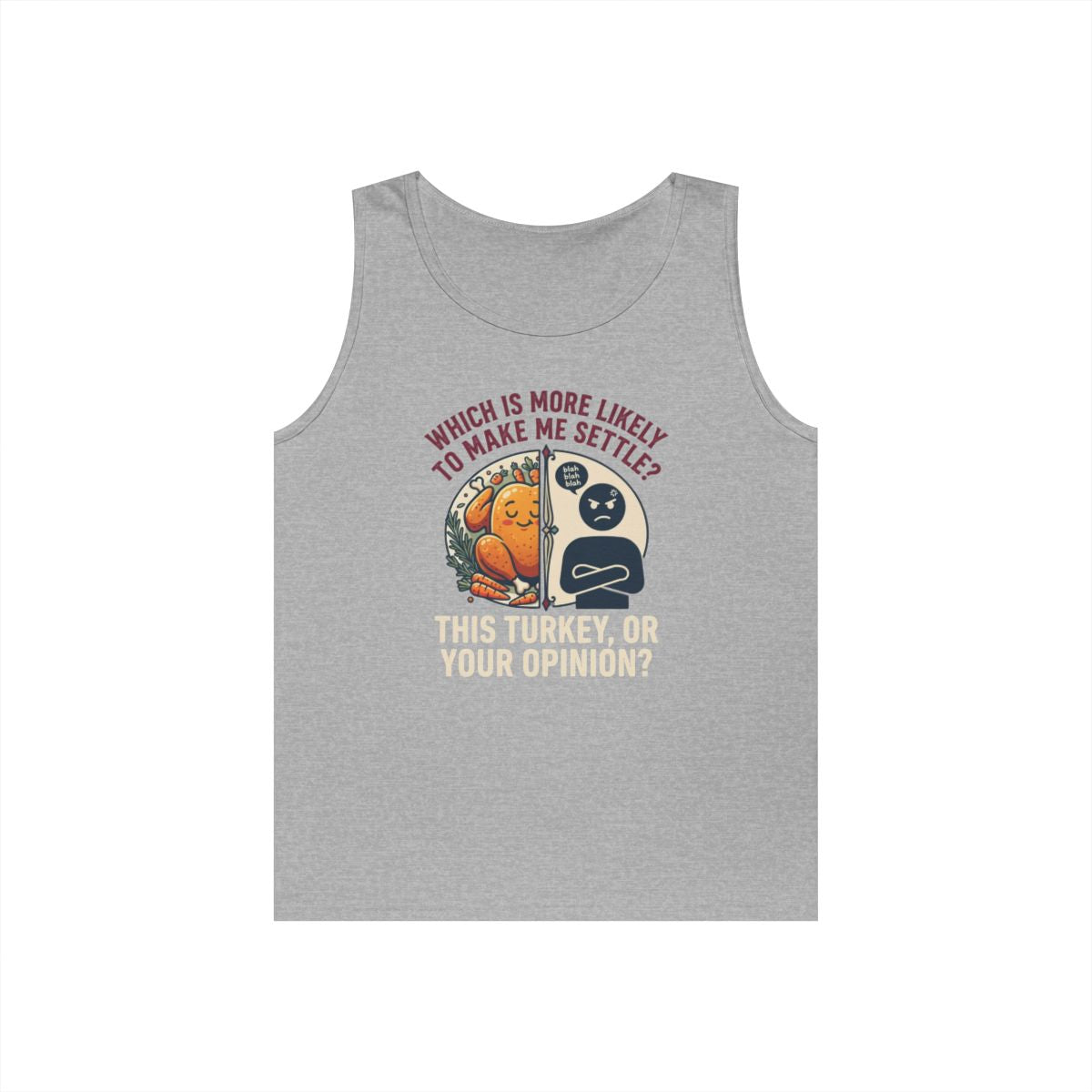 Color: Sport Grey | This Turikey Or Your Opinion Tank Top