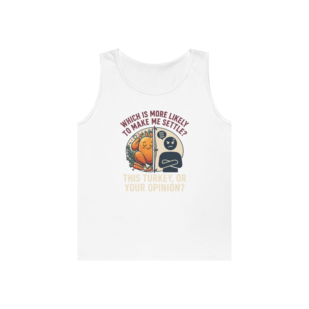 Color: White | This Turikey Or Your Opinion Tank Top
