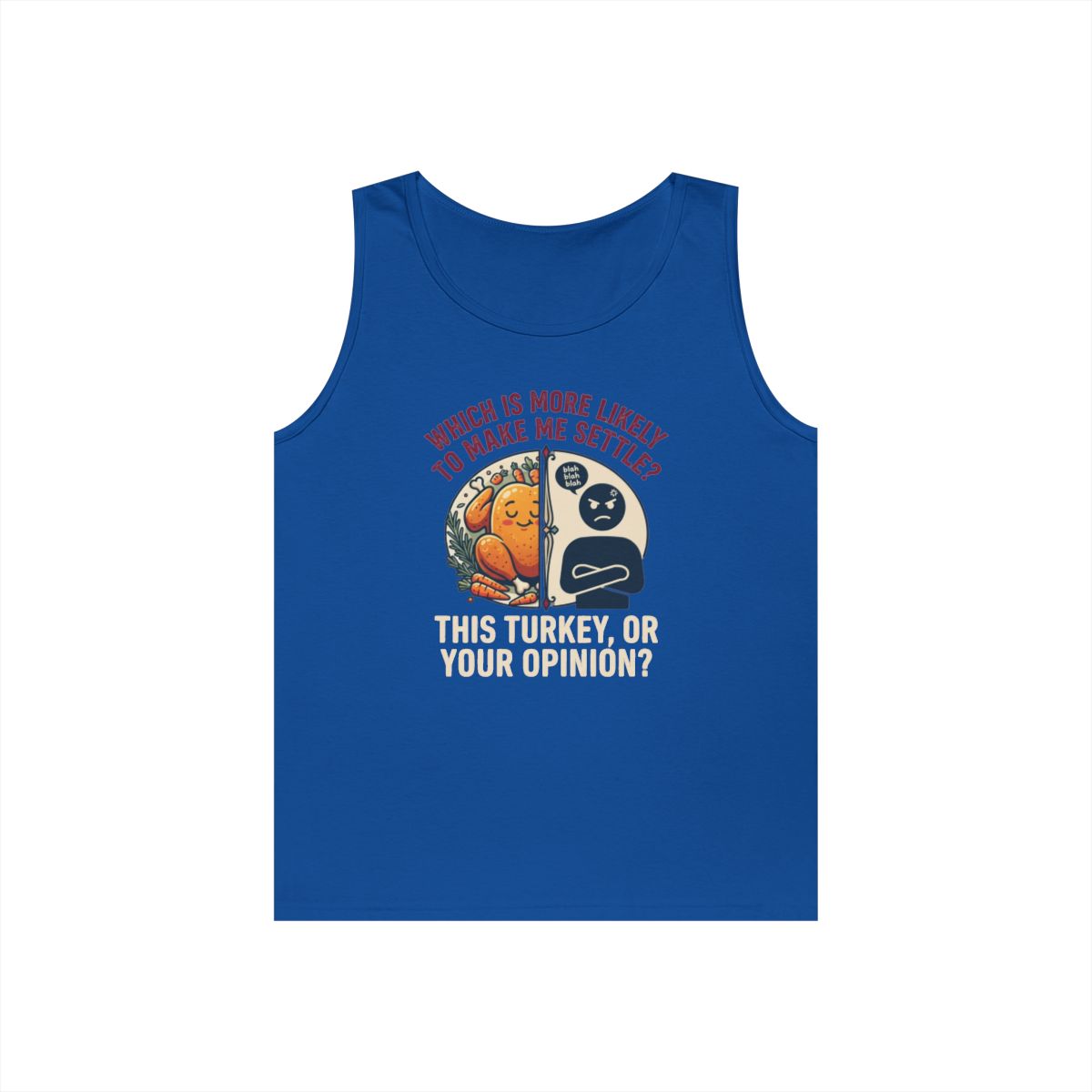 Color: Royal | This Turikey Or Your Opinion Tank Top