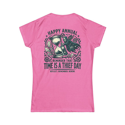 Color: Azalea | Time Is A Thief Day Women's Tee