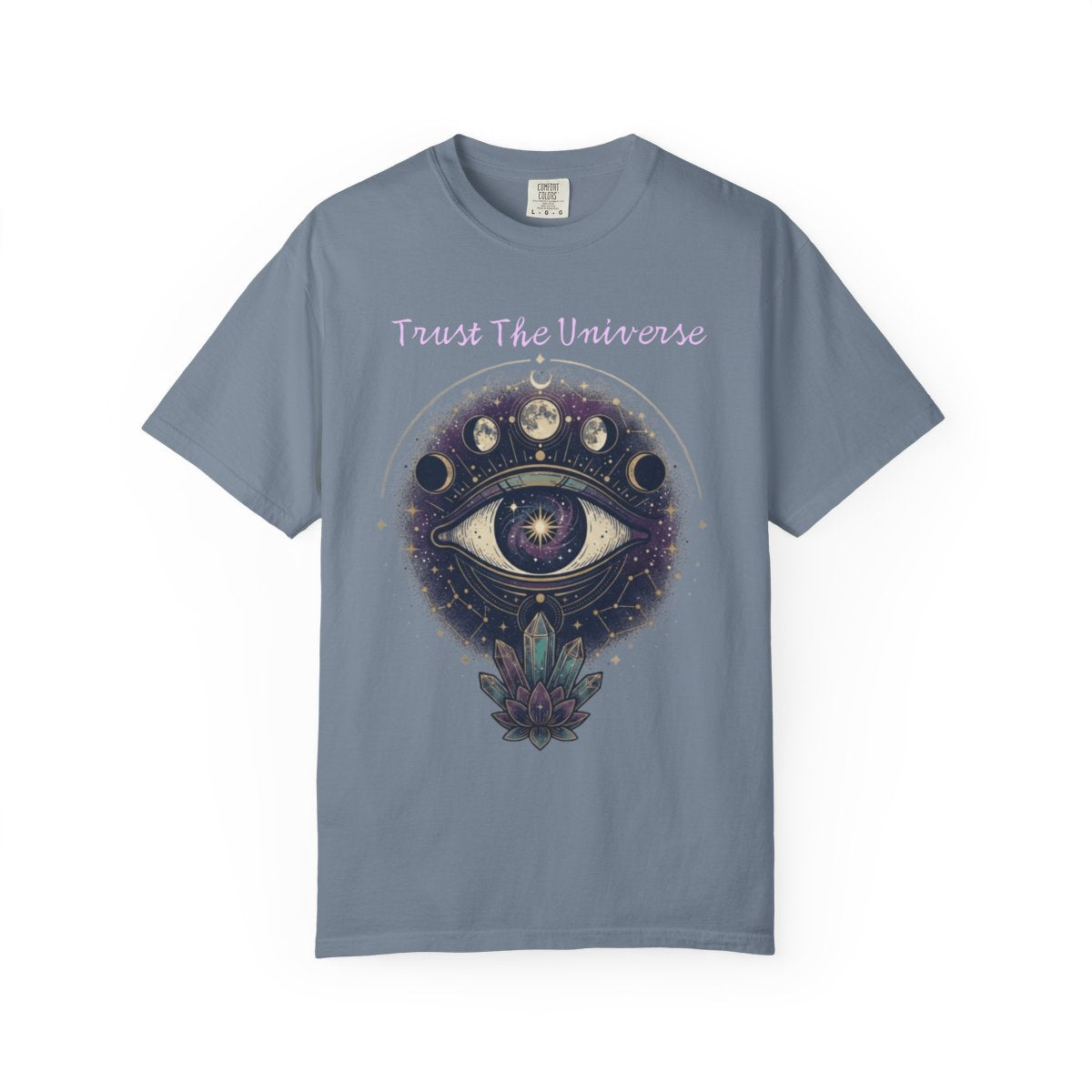 Color: Blue Jean | Trust the Universe Unisex Garment-Dyed Tee