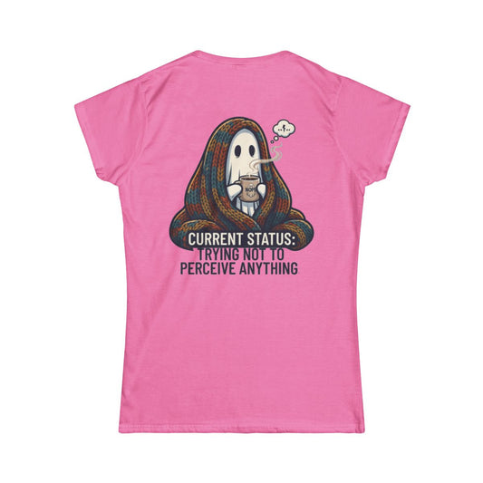 Color: Azalea | Trying Not To Perceive Anything Women's Tee