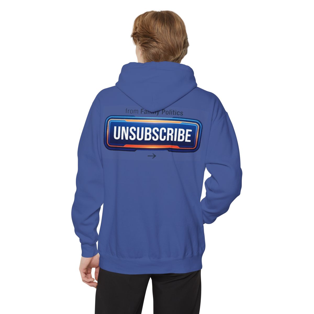 Color: Flo Blue | Unsubscribe From Family Politics Garment-Dyed Hoodie