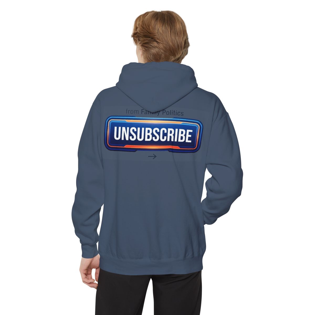 Color: Denim | Unsubscribe From Family Politics Garment-Dyed Hoodie