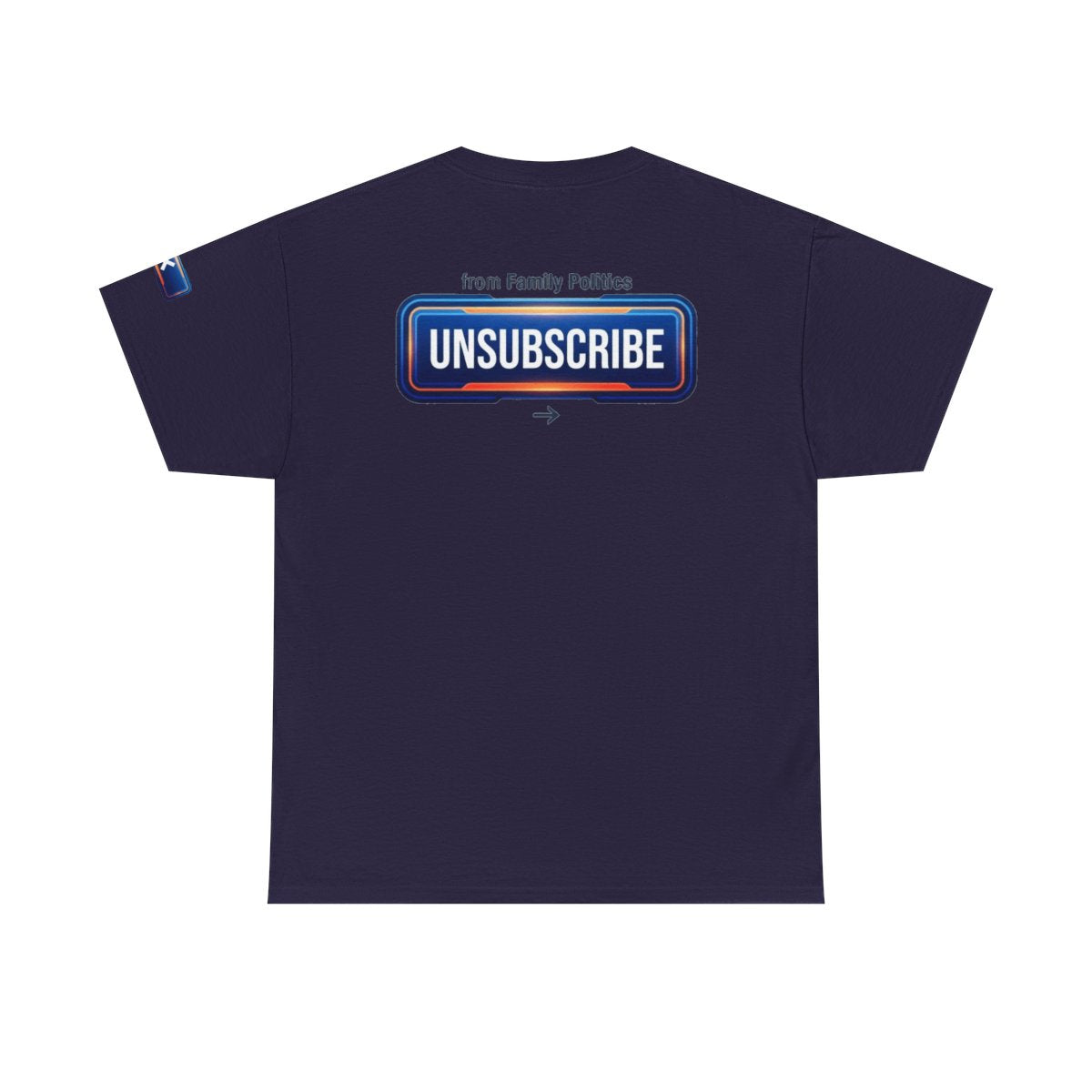 Color: Blackberry | Unsubscribe From Family Politics Premium Graphic Tee