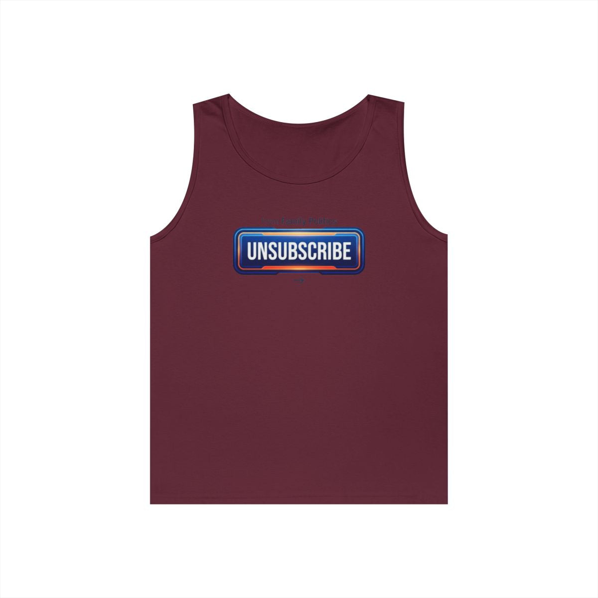 Color: Maroon | Unsubscribe From Family Politics Tank Top