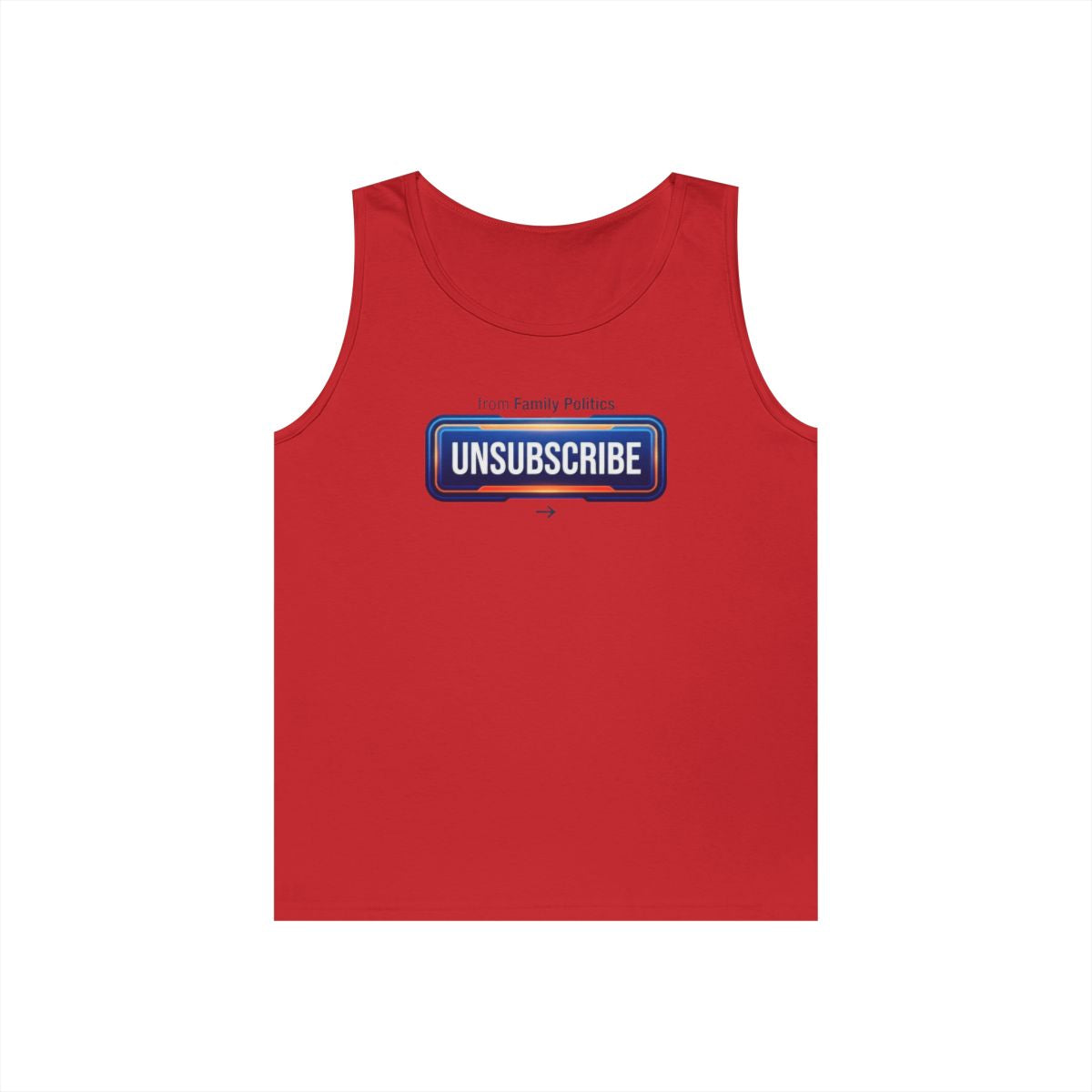 Color: Red | Unsubscribe From Family Politics Tank Top
