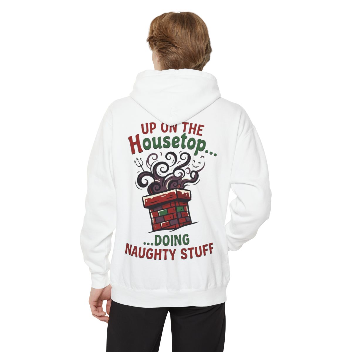 Color: White | Up On The Housetop Doing Naughty Stuff Garment-Dyed Hoodie