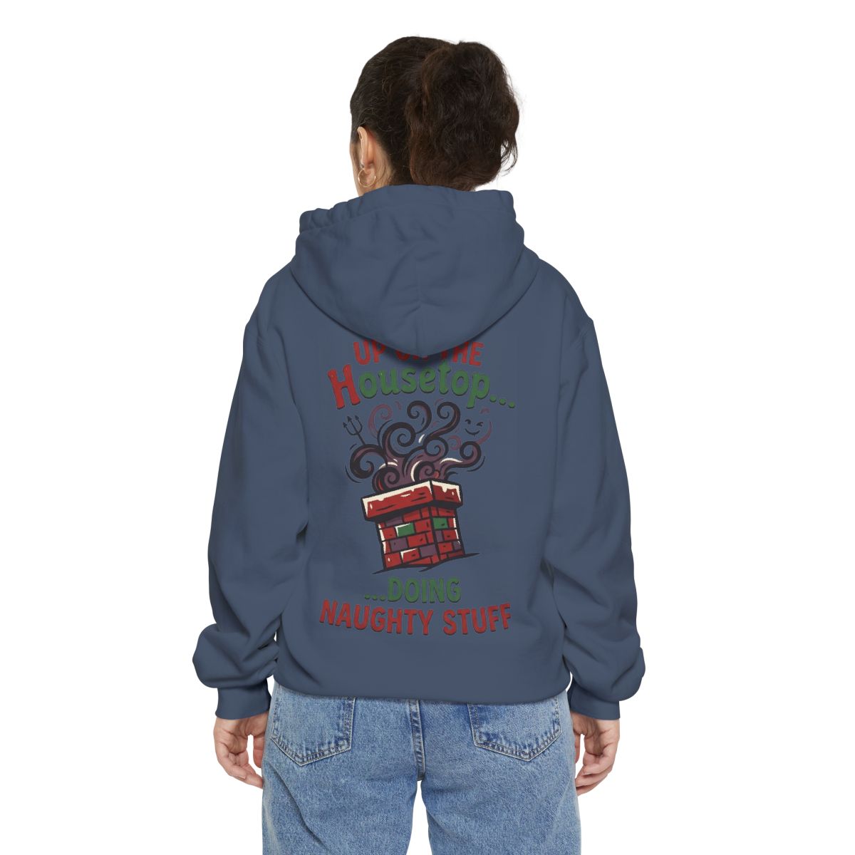 Color: Denim | Up On The Housetop Doing Naughty Stuff Garment-Dyed Hoodie