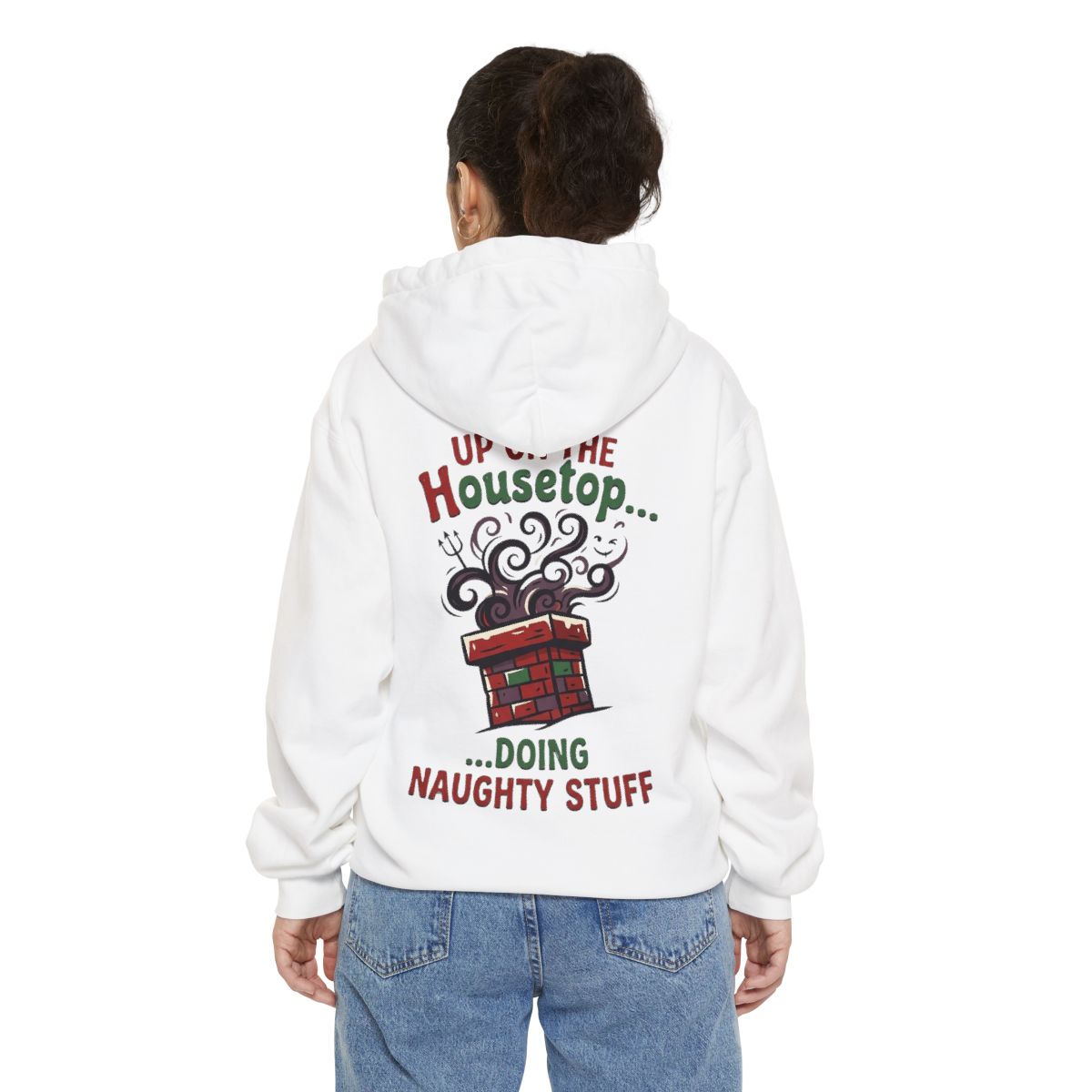 Color: White | Up On The Housetop Doing Naughty Stuff Garment-Dyed Hoodie