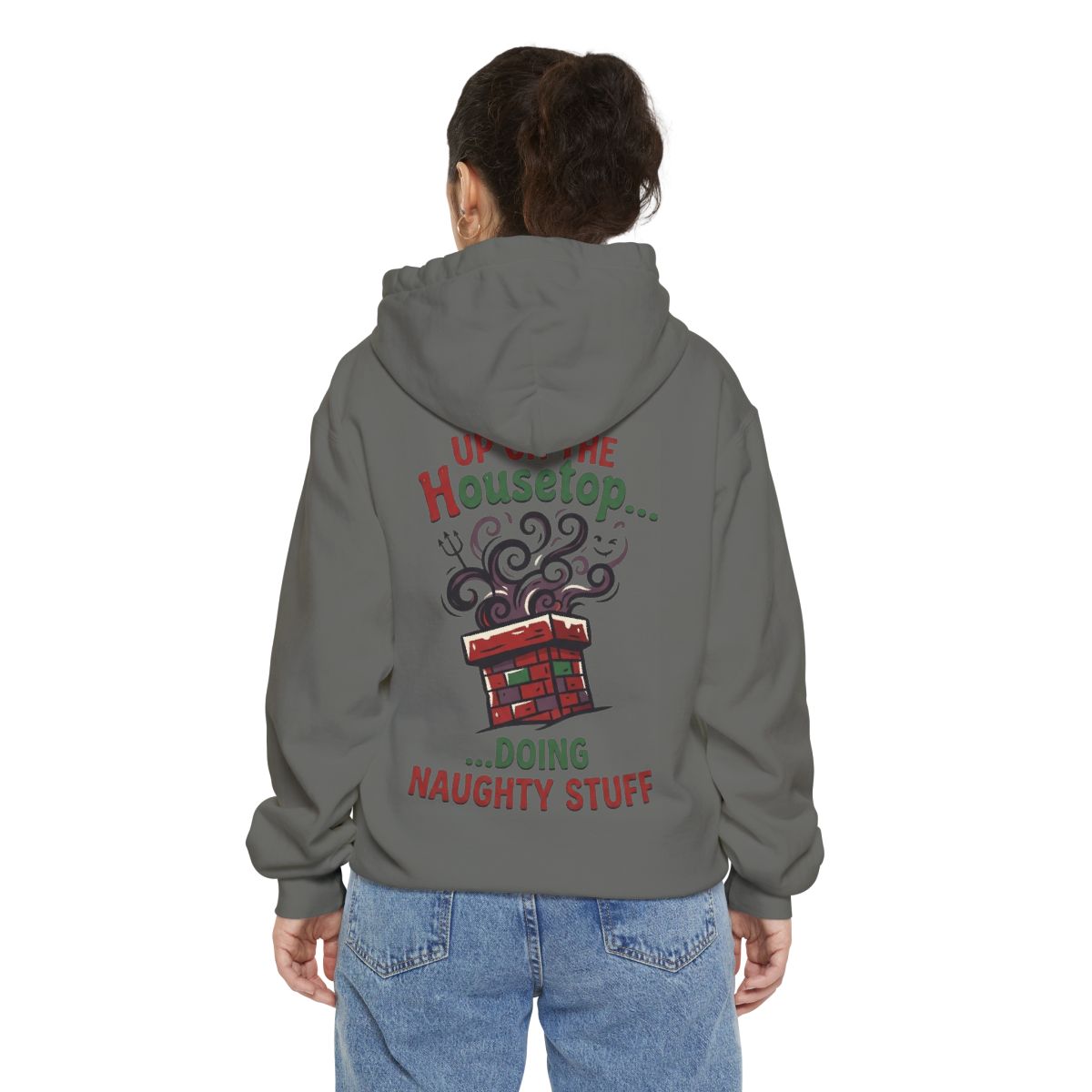 Color: Grey | Up On The Housetop Doing Naughty Stuff Garment-Dyed Hoodie