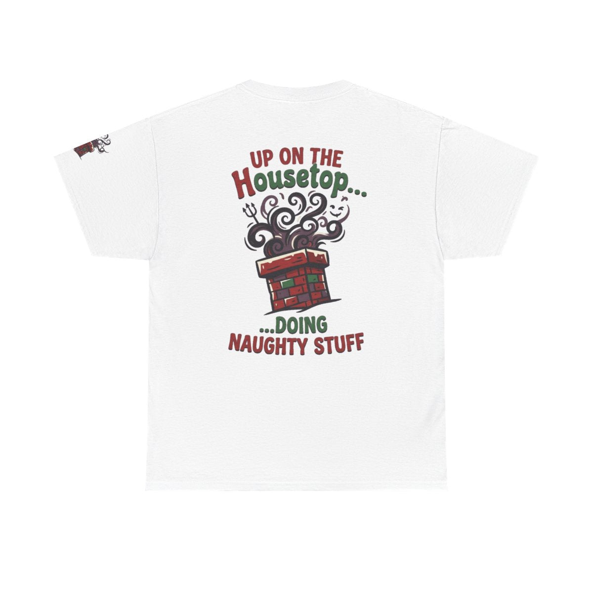 Color: White | Up On The Housetop Doing Naughty Stuff Premium Graphic Tee