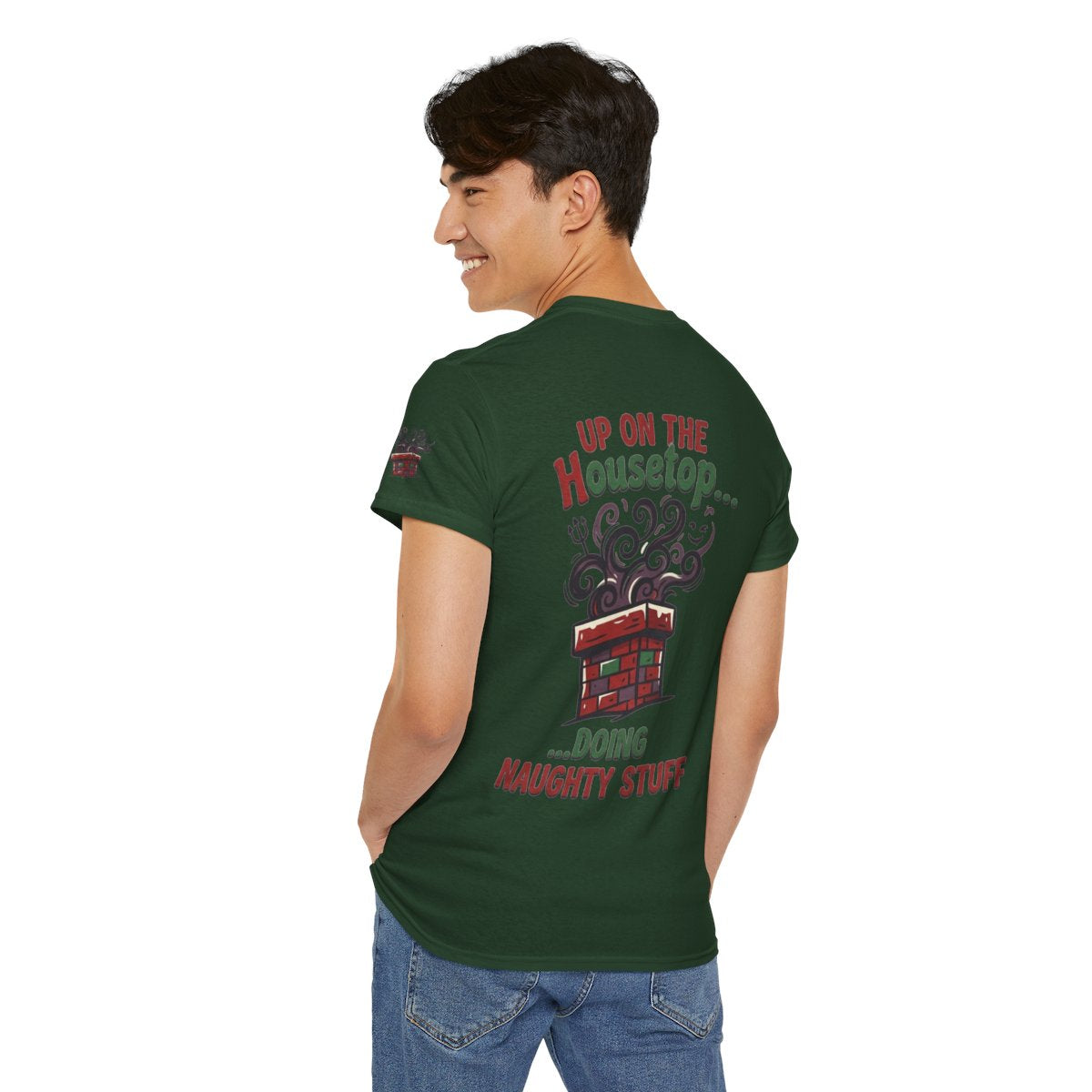 Color: Forest Green | Up On The Housetop Doing Naughty Stuff Premium Graphic Tee