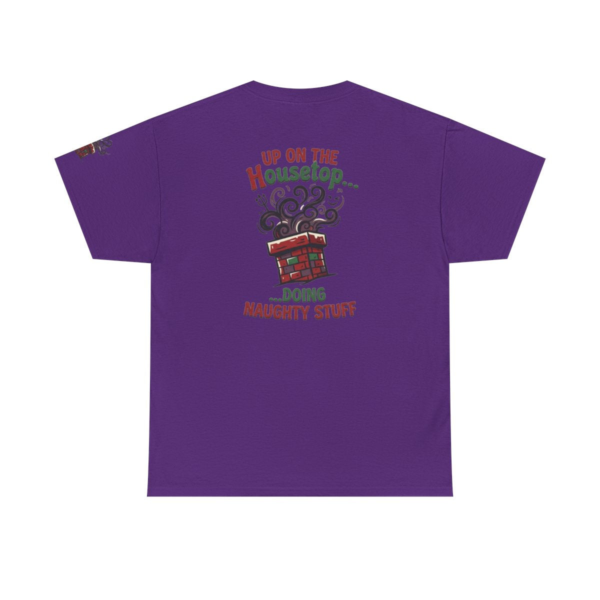 Color: Purple | Up On The Housetop Doing Naughty Stuff Premium Graphic Tee