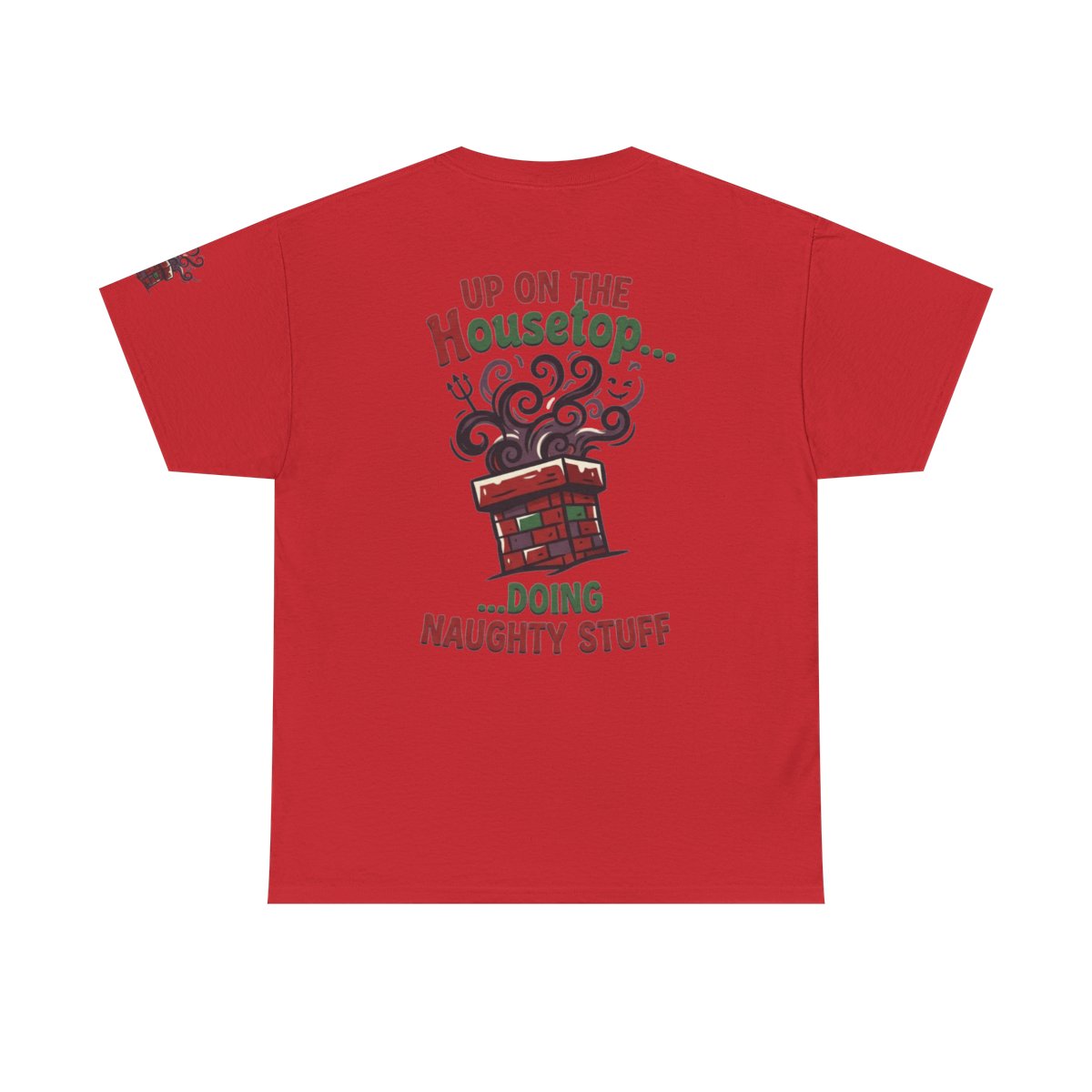 Color: Red | Up On The Housetop Doing Naughty Stuff Premium Graphic Tee