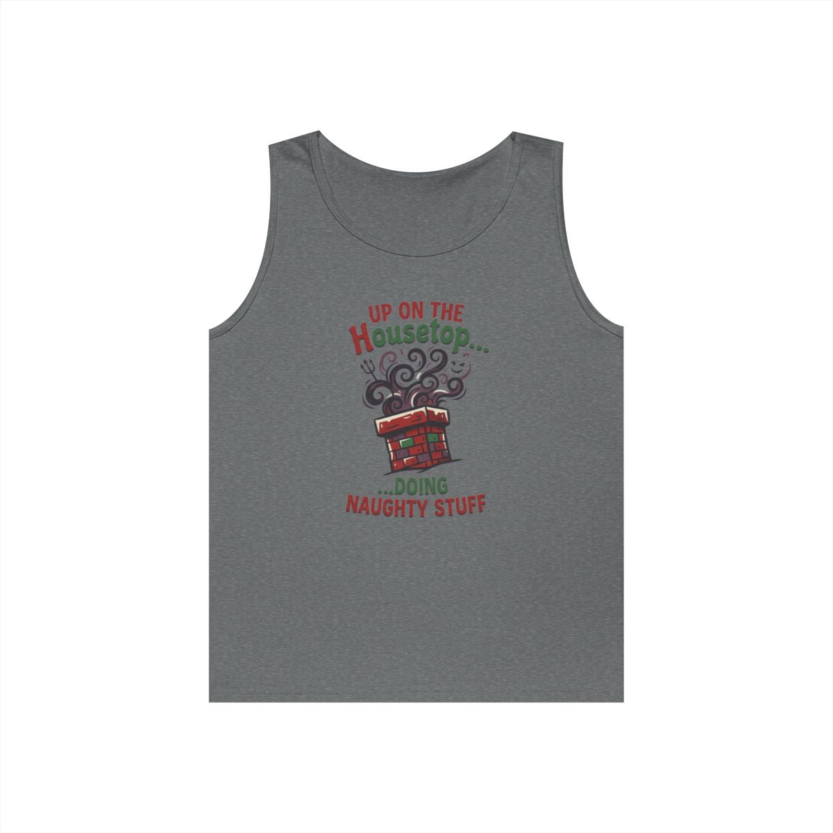 Color: Graphite Heather | Up On The Housetop Doing Naughty Stuff Tank Top