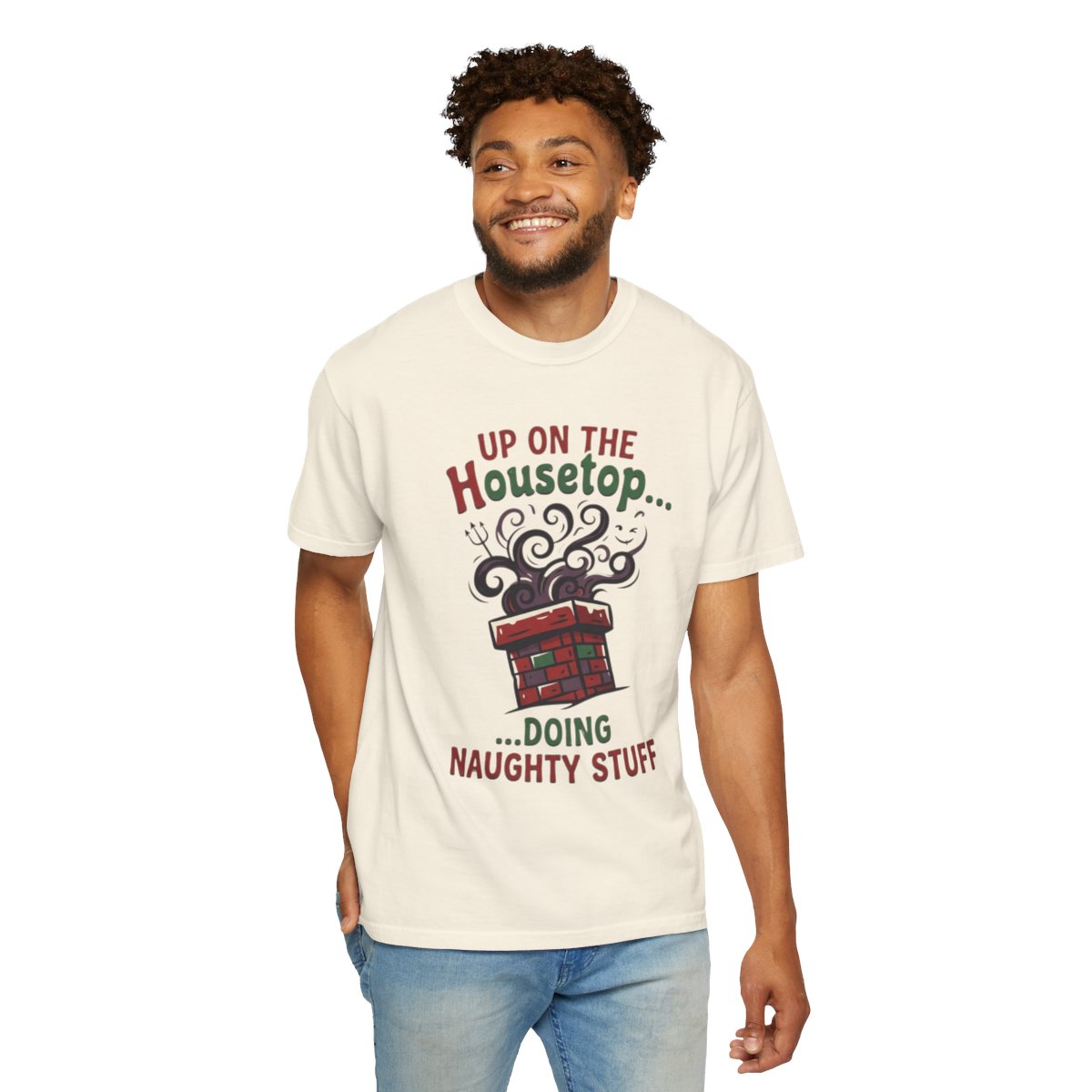 Color: Ivory | Up On The Housetop Doing Naughty Stuff Unisex Garment-Dyed Tee