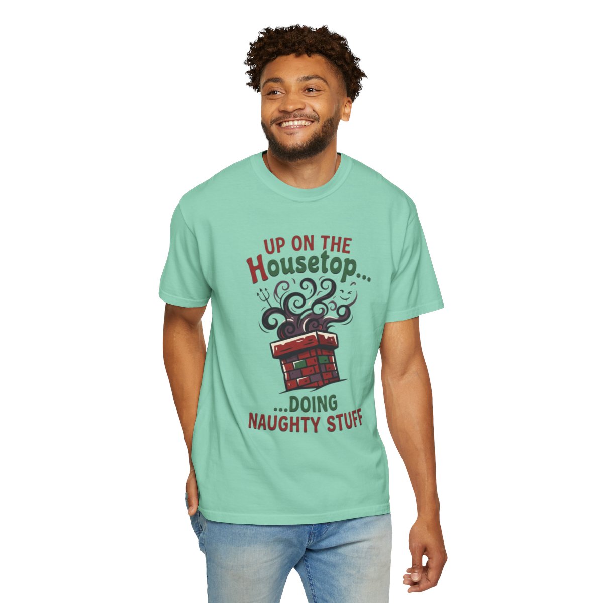 Color: Island Reef | Up On The Housetop Doing Naughty Stuff Unisex Garment-Dyed Tee
