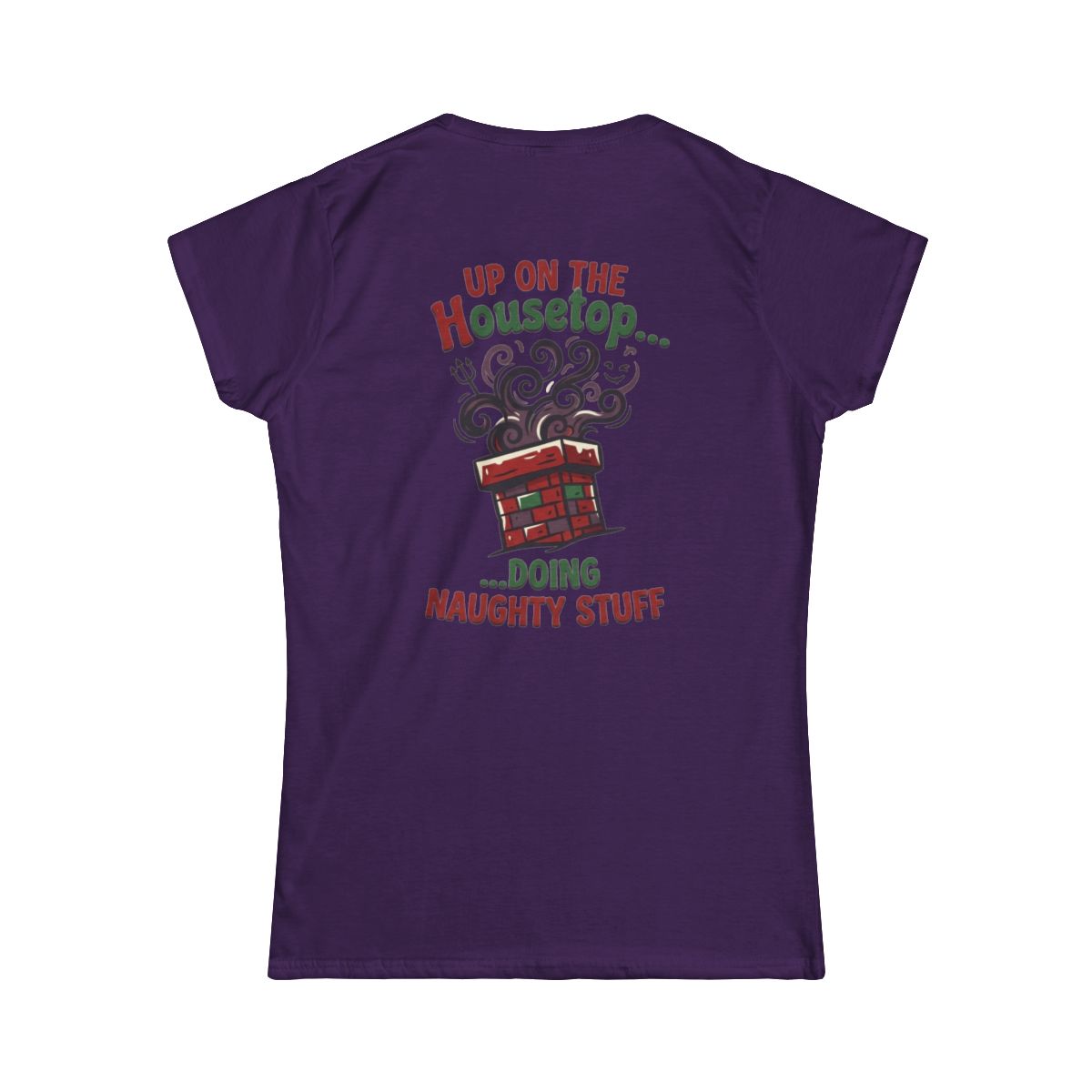 Color: Purple | Up On The Housetop Doing Naughty Stuff Women's Tee