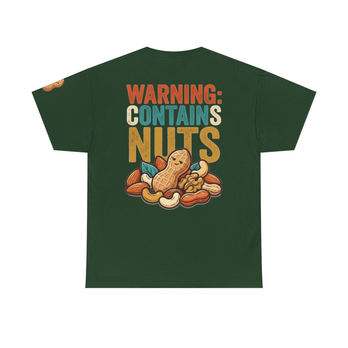 Color: Forest Green | Warning Contains Nuts Premium Graphic Tee