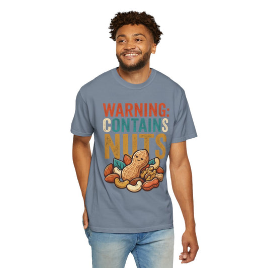 Color: Blue Jean | Warning Contains Nuts Unisex Garment-Dyed Tee