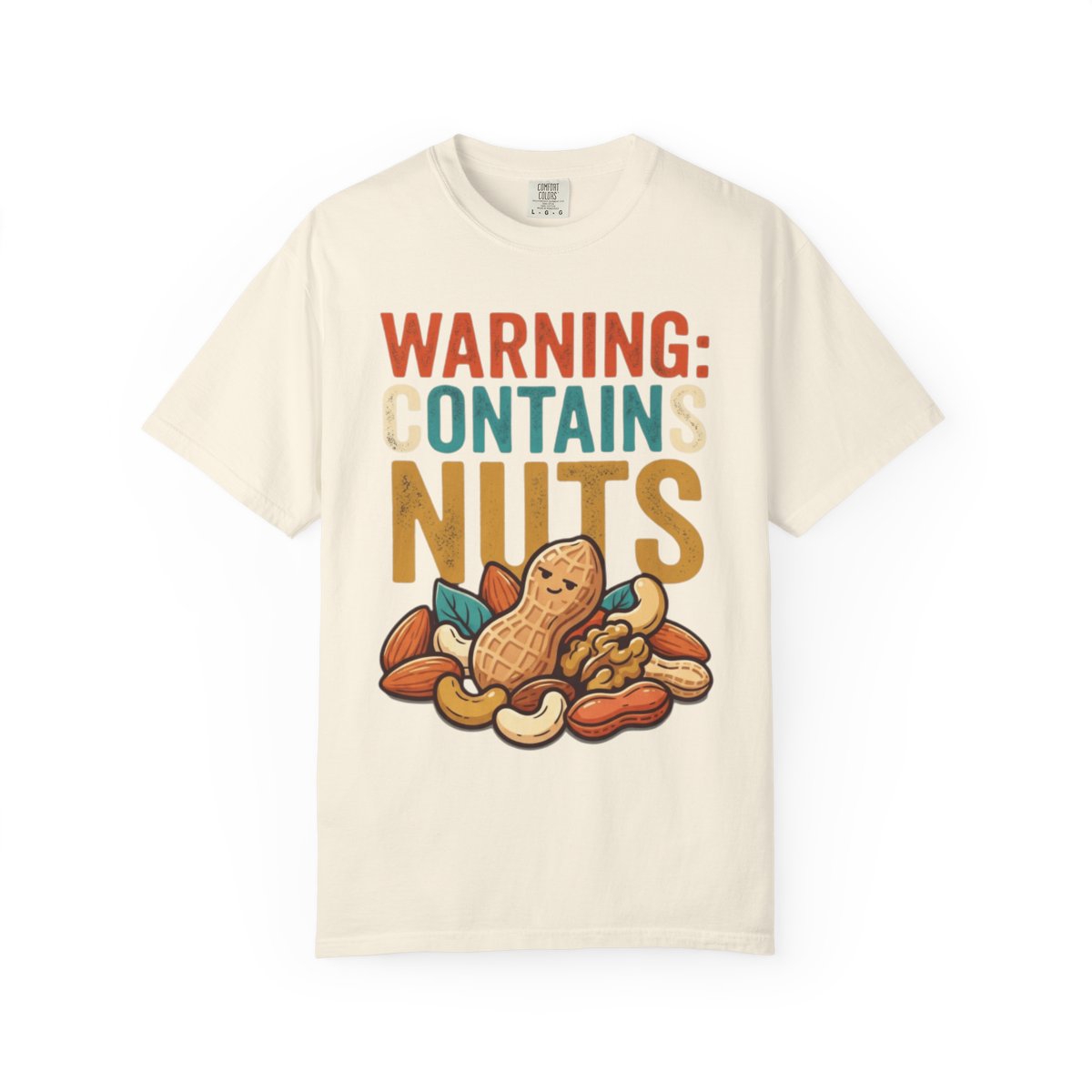 Color: Ivory | Warning Contains Nuts Unisex Garment-Dyed Tee