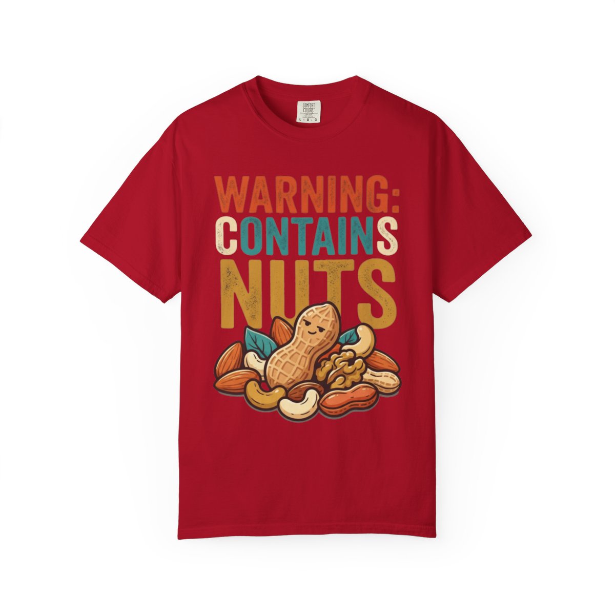Color: Red | Warning Contains Nuts Unisex Garment-Dyed Tee