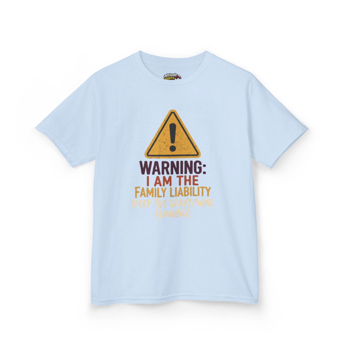 Color: Light Blue | Warning I am The Family Liability Kids Tee