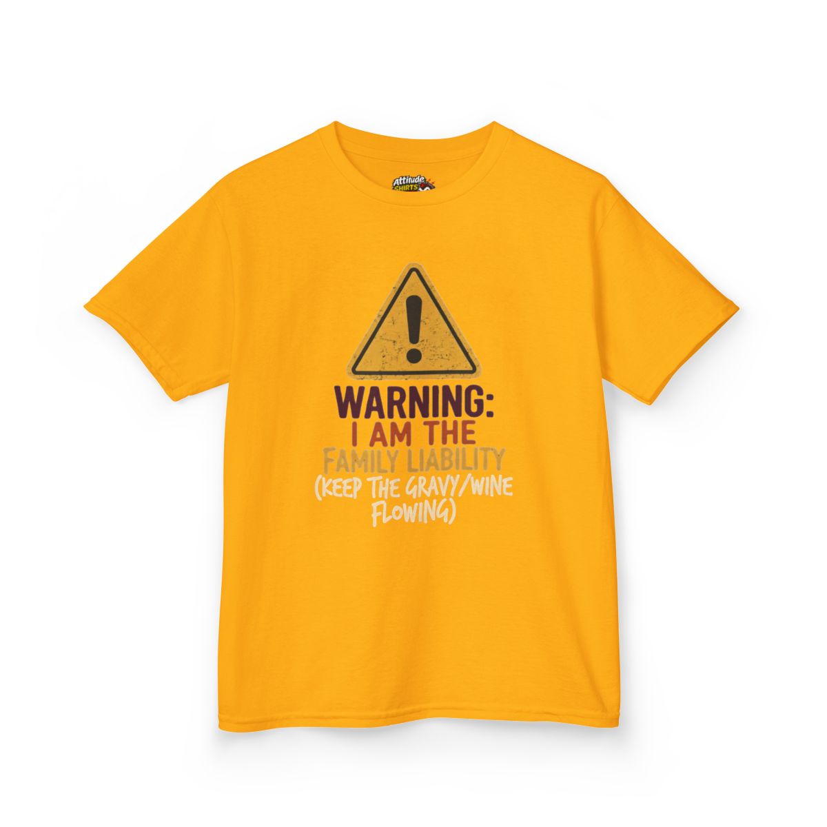 Color: Gold | Warning I am The Family Liability Kids Tee