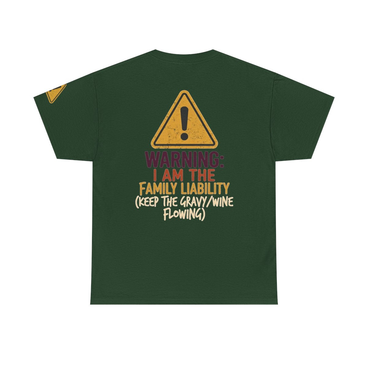 Color: Forest Green | Warning I am The Family Liability Premium Graphic Tee