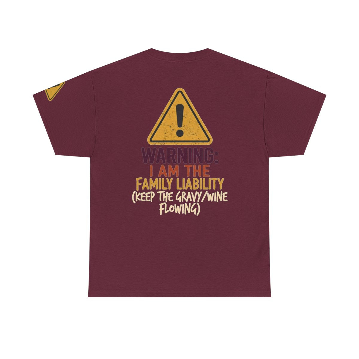 Color: Maroon | Warning I am The Family Liability Premium Graphic Tee