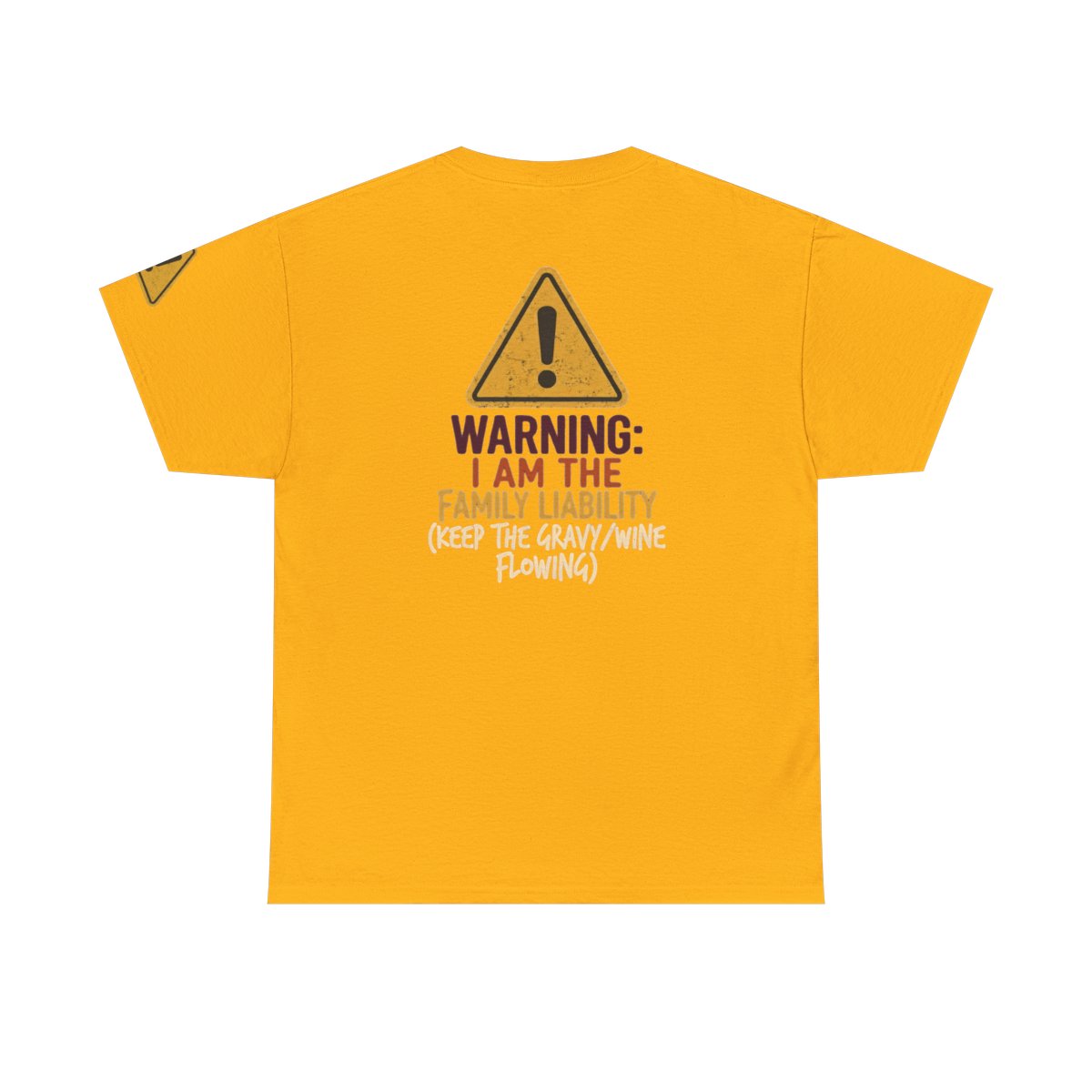 Color: Gold | Warning I am The Family Liability Premium Graphic Tee