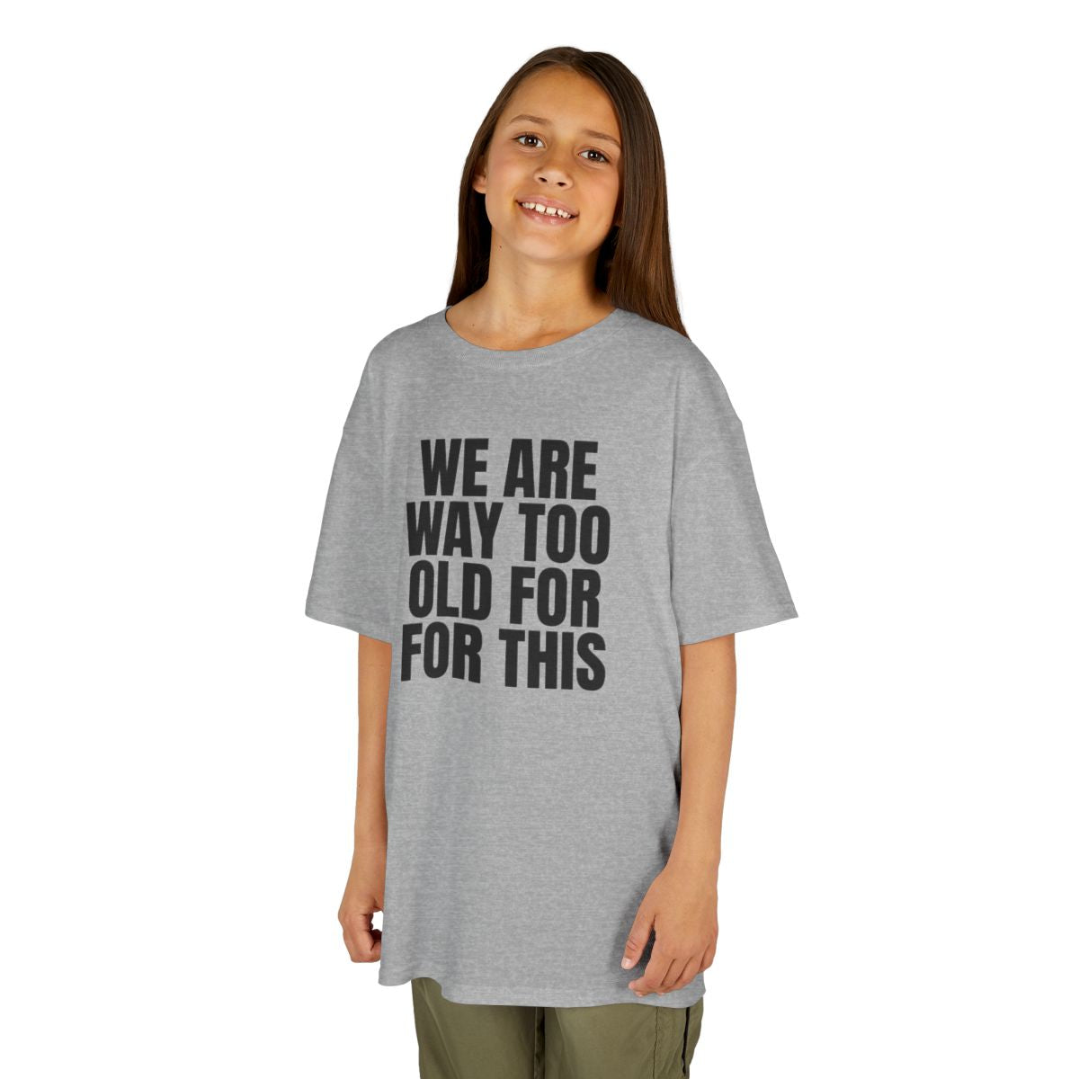 Color: Sport Grey | We Are Way Too Old For This Kids Tee