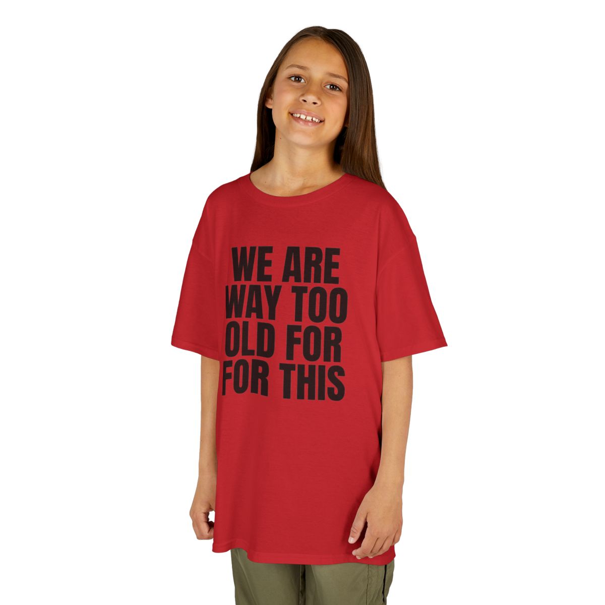 Color: Red | We Are Way Too Old For This Kids Tee