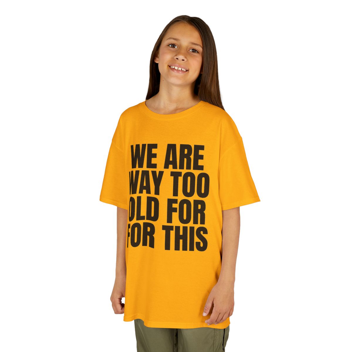 Color: Gold | We Are Way Too Old For This Kids Tee