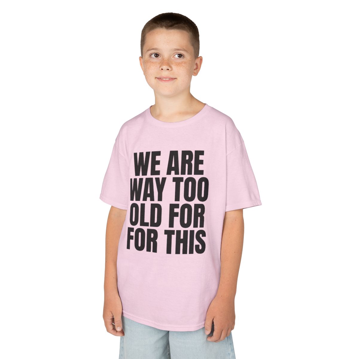 Color: Light Pink | We Are Way Too Old For This Kids Tee