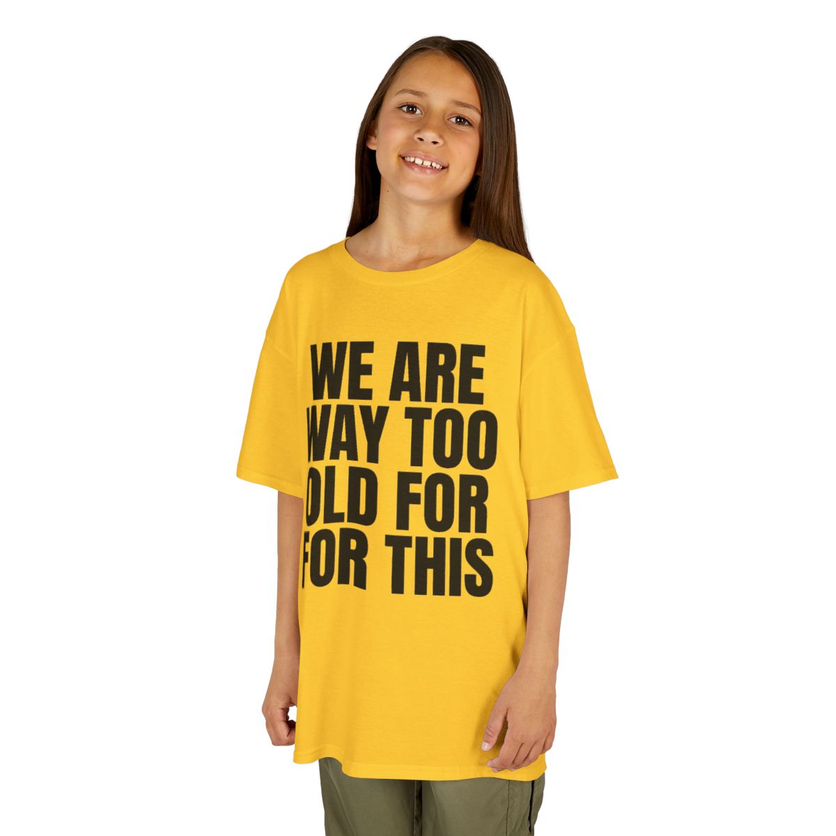 Color: Daisy | We Are Way Too Old For This Kids Tee