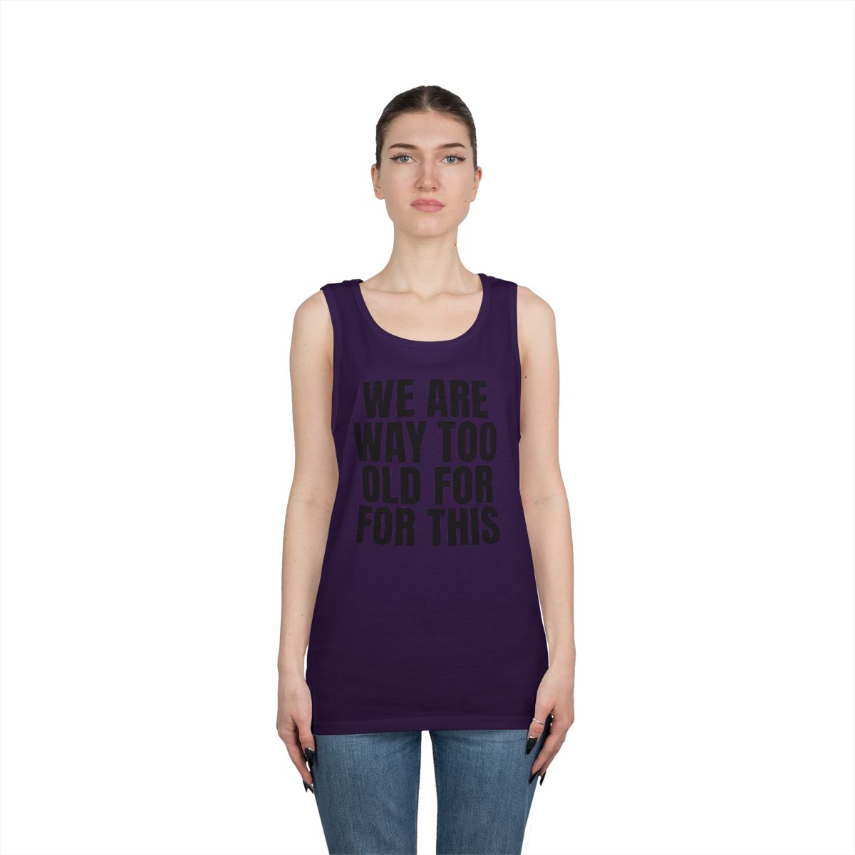 Color: Purple | We Are Way Too Old For This Tank Top
