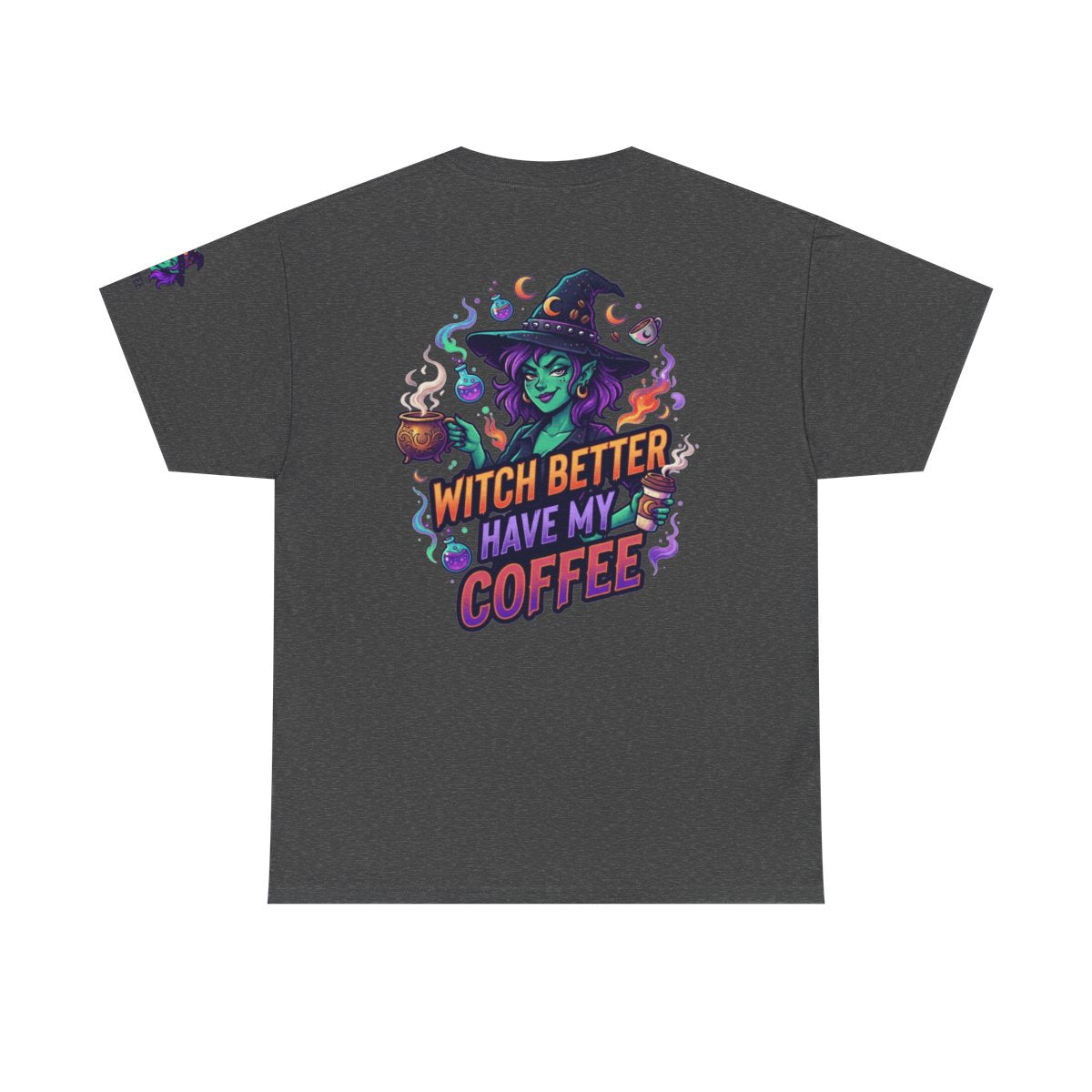 Color: Dark Heather | Witch Better Have My Coffee Premium Graphic Tee